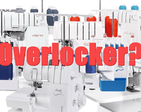 Overlockers: Do I really need one?