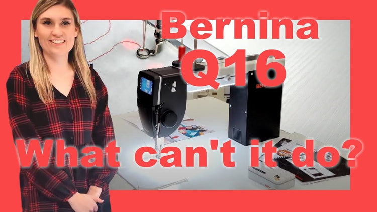 Bernina Q16 - Quick Peek